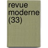 Revue Moderne (33) door Livres Groupe