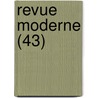 Revue Moderne (43) door Livres Groupe