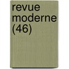 Revue Moderne (46) door Livres Groupe