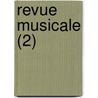 Revue Musicale (2) door Livres Groupe