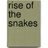 Rise of the Snakes