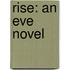 Rise: An Eve Novel