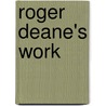 Roger Deane's Work door Hannah Bradbury Goodwin