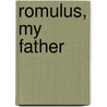 Romulus, My Father door Raimond Gaita