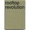 Rooftop Revolution by Danny Kennedy