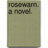 Rosewarn. A novel.
