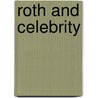 Roth and Celebrity by Aimee L. Pozorski