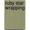 Ruby Star Wrapping by Melody Miller