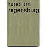 Rund um Regensburg by Eva Krötz