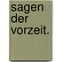 Sagen der Vorzeit.