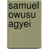 Samuel Owusu Agyei door Jesse Russell