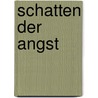 Schatten der Angst by Lena Diaz