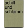 Schilf und Schlamm door Vicente Blasco Ibañez