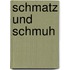 Schmatz und Schmuh