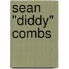 Sean "Diddy" Combs door Z.B. Hill