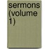 Sermons (Volume 1)