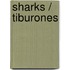 Sharks / Tiburones