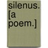 Silenus. [A poem.]