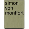 Simon Von Montfort by Reinhold Pauli