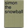 Simon the Snowball door Kameron Struer