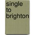Single to Brighton