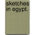Sketches in Egypt.