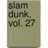 Slam Dunk, Vol. 27 by Takehiko Inoue