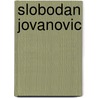 Slobodan Jovanovic door Aleksandar Pavkovic