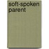 Soft-Spoken Parent