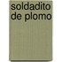 Soldadito de Plomo