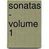 Sonatas - Volume 1 door Sebastian Bach Johann