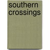 Southern Crossings by Daniel Cross Turner