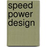 Speed Power Design by Stuart Codling
