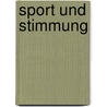 Sport und Stimmung door Ann Katrin Hellwich