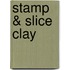 Stamp & Slice Clay
