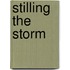 Stilling the Storm