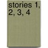 Stories 1, 2, 3, 4