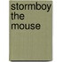 Stormboy The Mouse