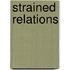 Strained Relations