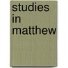 Studies in Matthew by Jr. Dale C. Allison