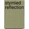 Stymied Reflection door Beauty Nezi-Mosley