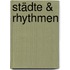 Städte & Rhythmen