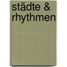 Städte & Rhythmen by Igor Jussim