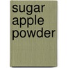 Sugar Apple Powder door V.N. Pawar