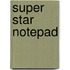 Super Star Notepad
