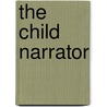 The Child Narrator by Jennifer Muchiri