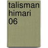 Talisman Himari 06 by Matra Milan