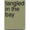 Tangled in the Bay door Deborah Tobin