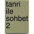 Tanri ile Sohbet 2