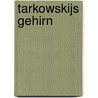Tarkowskijs Gehirn by Michael Mayer